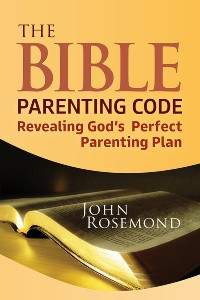 The Bible Parenting Code Book Cover