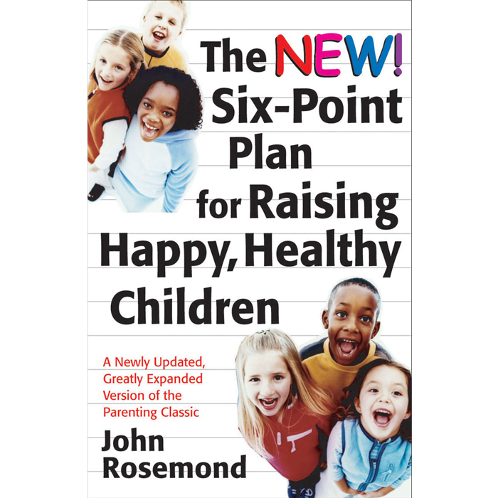 The New Six-Point Plan for Raising Happy, Healthy Children